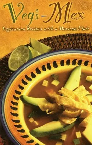 Vegi-Mex Vegetarian Recipes cover