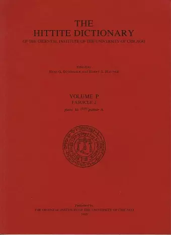 Hittite Dictionary of the Oriental Institute of the University of Chicago Volume P, fascicle 2 (para- to pattar) cover