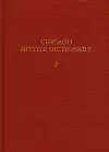 Hittite Dictionary of the Oriental Institute of the University of Chicago Volume P, fascicles 1-3 cover