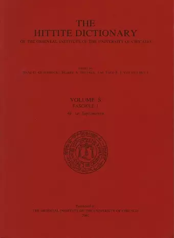 Hittite Dictionary of the Oriental Institute of the University of Chicago Volume S, fascicle 1 (sa- to saptamenzu) cover