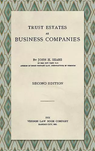 Trust Estates as Business Companies. Second Edition (1921) cover