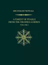 A Forest of Pearls from the Dharma Garden, Volume I cover