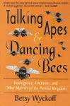 TALKING APES AND DANCING BEES cover