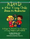 ADHD in the Young Child: Driven to Redirection cover