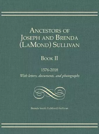 Ancestors of Joseph and Brenda (LaMond) Sullivan Book II cover