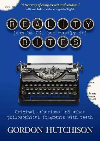 Reality (Can Be Okay, but Mostly It) Bites cover