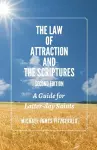 The Law of Attraction and the Scriptures, Second Edition cover