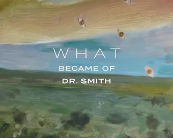 What Became of Dr. Smith cover