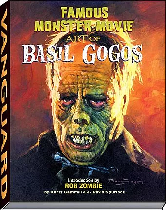 Famous Monster Movie Art of Basil Gogos cover