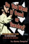 Do You Want it Good or Tuesday? from Hammer Films to Hollywood cover