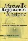 Maxwell's Mathematical Rhetoric cover