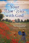 Your Mom Walk with God cover