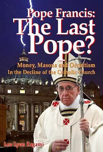 Pope Francis: The Last Pope? cover