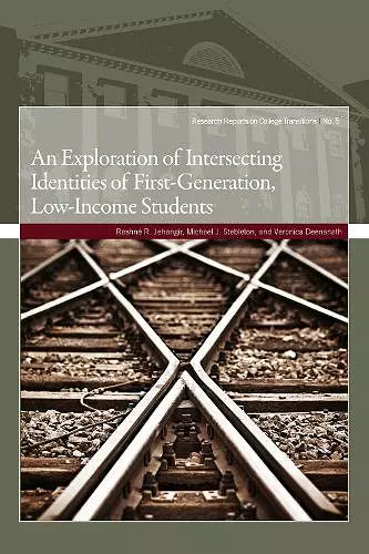 An Exploration of Intersecting Identities of First-Generation, Low-Income Students cover