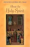 About The Holy Spirit cover