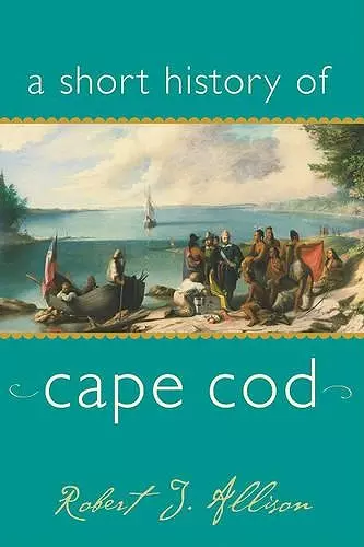 A Short History of Cape Cod cover