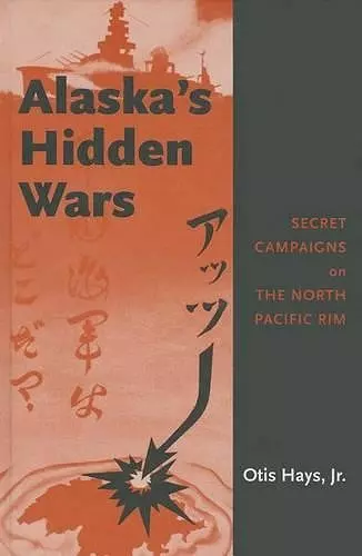 Alaska's Hidden Wars cover