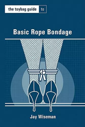 Toybag Guide To Basic Rope Bondage cover