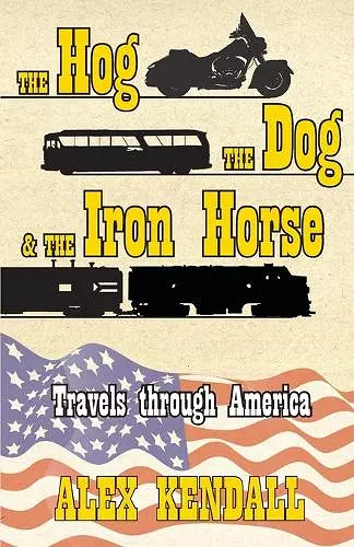 The Hog, the Dog, & the Iron Horse cover