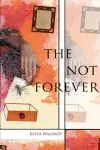 The Not Forever cover