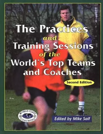 Practices & Training Sessions of the World's Top Teams & Coaches cover