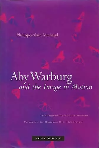 Aby Warburg and the Image in Motion cover