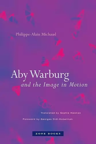 Aby Warburg and the Image in Motion cover