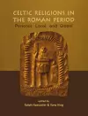 Celtic Religions in the Roman Period cover