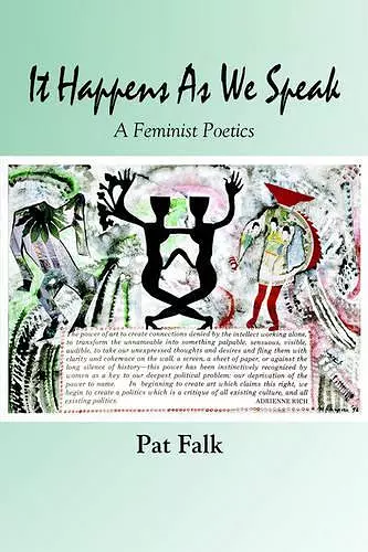 It Happens as We Speak -- A Feminist Poetics cover