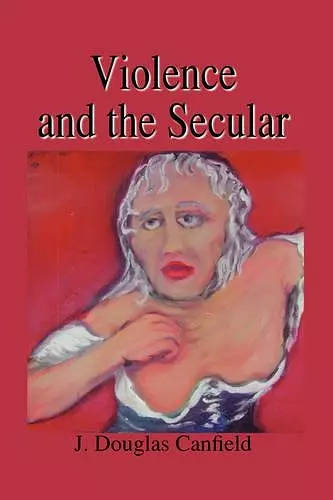 Violence and the Secular cover