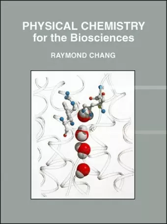 Physical Chemistry for the Biosciences cover