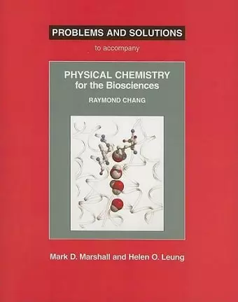 Physical Chemistry for the Biosciences Problems and Solutions cover