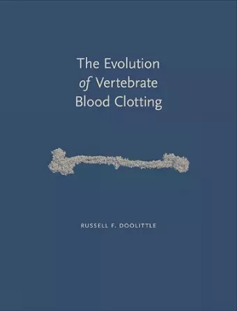 The Evolution of Vertebrate Blood Clotting cover