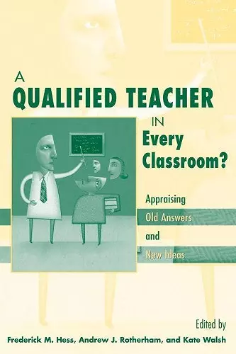 A Qualified Teacher in Every Classroom? cover