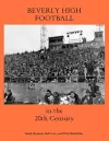 Beverly High Football in the 20th Century cover