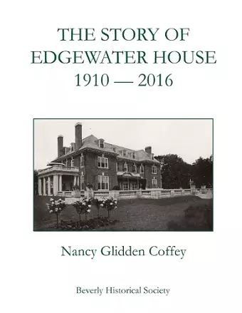 The Story of Edgewater House, 1910-2016 cover