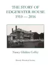 The Story of Edgewater House, 1910-2016 cover