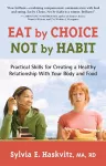 Eat by Choice, Not by Habit cover