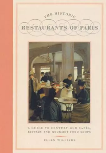 The Historic Restaurants Of Paris cover