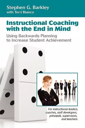 Instructional Coaching with the End in Mind cover