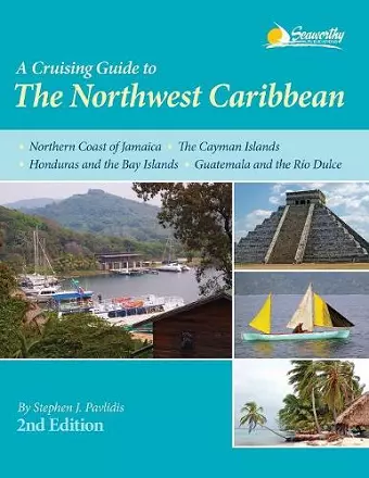 A Cruising Guide to the Northwest Caribbean cover