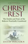Christ Our Rest cover