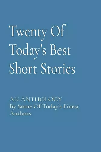 Twenty Of Today's Best Short Stories cover