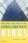 The Rise and Fall of the Conglomerate Kings cover