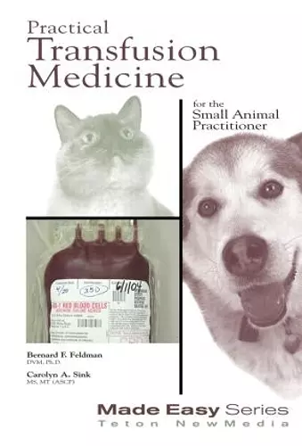 Practical Transfusion Medicine for the Small Animal Practitioner cover