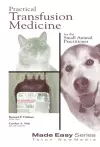 Practical Transfusion Medicine for the Small Animal Practitioner cover