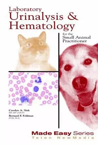 Laboratory Urinalysis and Hematology for the Small Animal Practitioner cover