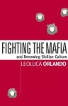 Fighting the Mafia & Renewing Sicilian Culture cover