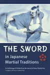 The Sword in Japanese Martial Traditions cover