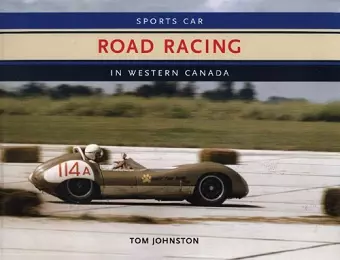 Sports Car Road Racing in Western Canada cover